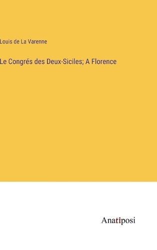 Congrés des Deux-Siciles; A Florence