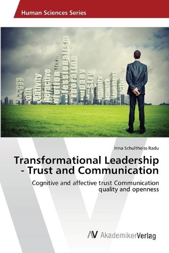 Transformational Leadership - Trust and Communication