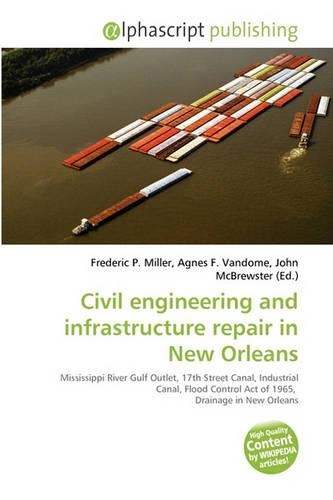 Civil Engineering and Infrastructure Repair in New Orleans
