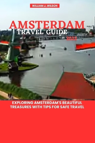 Amsterdam Travel Guide 2023