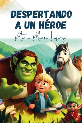 Despertando a un héroe