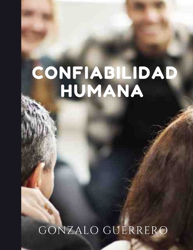 Confiabilidad Humana: Ser confiable en valores y resultados