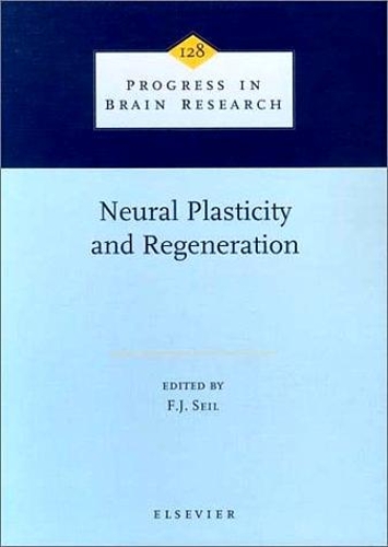 Neural Plasticity and Regeneration: Volume 128(Volume 128 Progress in Brain Research)