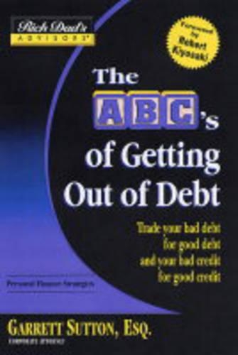 Rich Dad's Advisors: The ABCs Getting Out of Debt