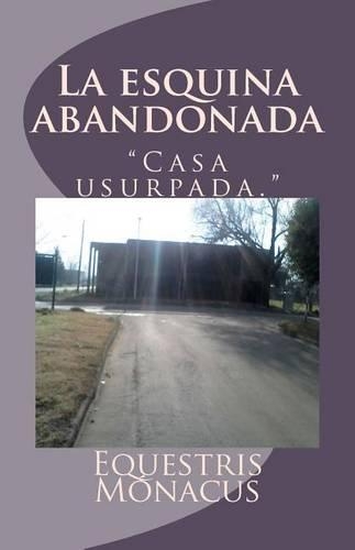La Esquina Abandonada