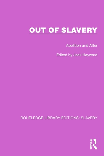 Out of Slavery: Abolition and After(Routledge Library Editions: Slavery)