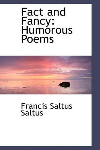 Fact and Fancy: Humorous Poems(English)