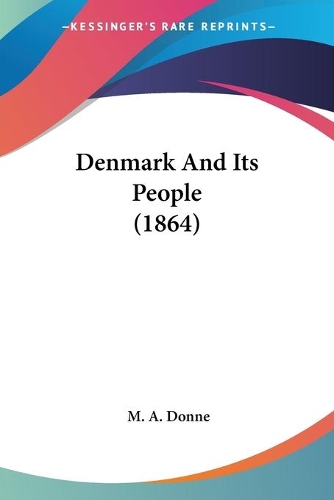Denmark And Its People (1864): (English)