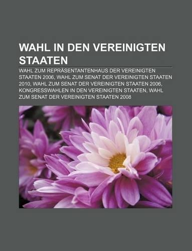 Wahl in Den Vereinigten Staaten: Wahl Zum Reprasentantenhaus Der Vereinigten Staaten 2006, Wahl Zum Senat Der Vereinigten Staaten 2010(German)