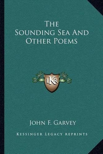 The Sounding Sea and Other Poems: (English)