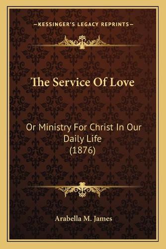 The Service Of Love