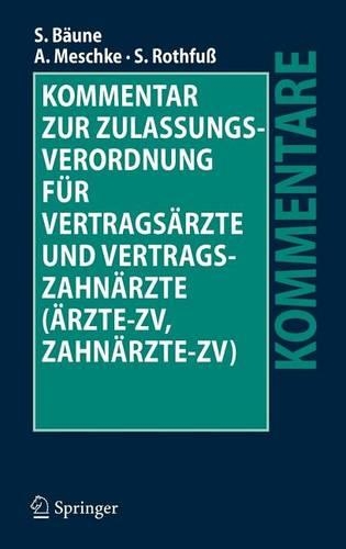 Kommentar Zur Zulassungsverordnung Fur Vertragsarzte Und Vertragszahnarzte (Arzte-Zv, Zahnarzte-Zv)
