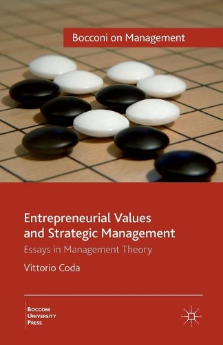 Entrepreneurial Values and Strategic Management: Essays in Management Theory(Bocconi on Management)