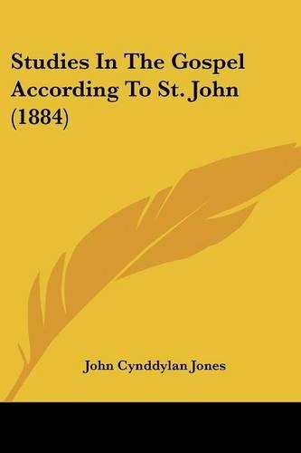 Studies In The Gospel According To St. John (1884)