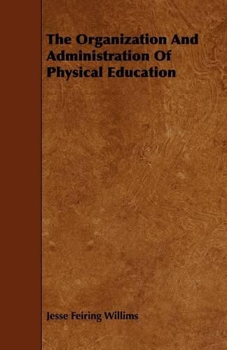 The Organization And Administration Of Physical Education
