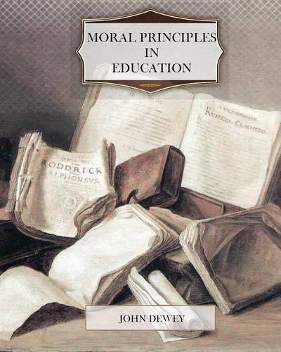 Moral Principles in Education: (English)
