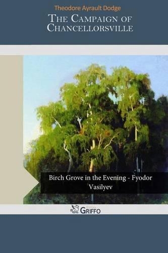 The Campaign of Chancellorsville: (English)