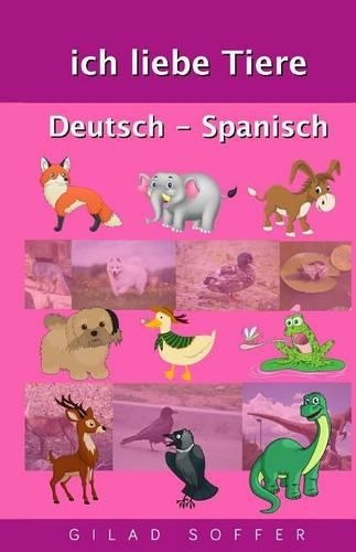 Ich Liebe Tiere Deutsch - Spanisch