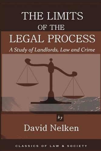 The Limits of the Legal Process: A Study of Landlords, Law and Crime(Classics of Law & Society)