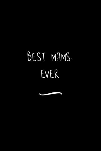 Best Mams. Ever