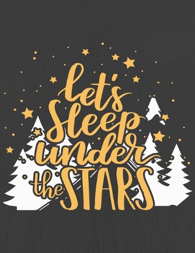 Let's Sleep under the STARS
