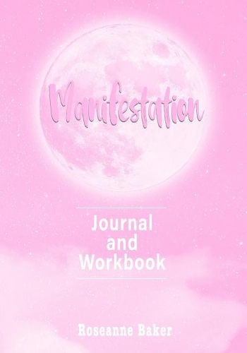 Manifestation: Vision Board and Journal to Manifest Your Dreams and Goals(1 Manifesting Journal)