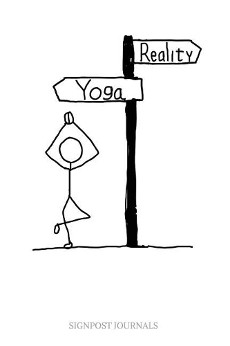 Reality Yoga: A Large 6x9" Blank Lined Journal / Journal To Write In