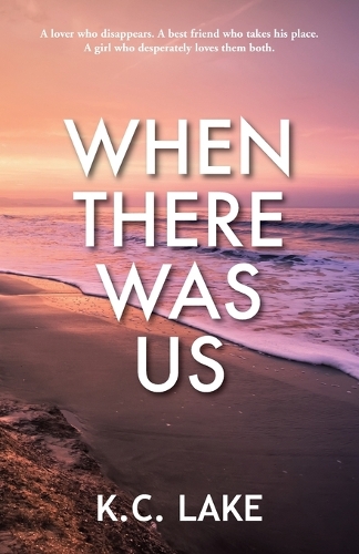 When There Was Us: (1 California Dreaming)