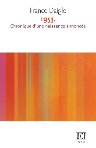 1953. Chronique d'une naissance annoncée