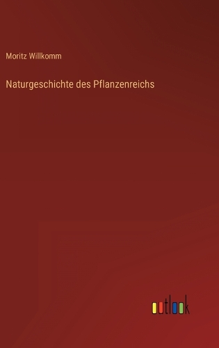 Naturgeschichte des Pflanzenreichs