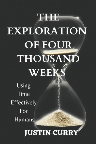 The Exploration of Four Thousand Weeks