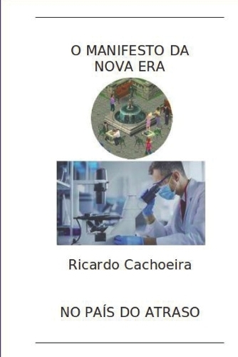 O Manifesto Da Nova Era: No País Do Atraso(1 A Comédia Pós-Apocalíptica)