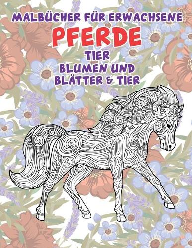 Malbücher für Erwachsene - Blumen und Blätter & Tier - Tier - Pferde