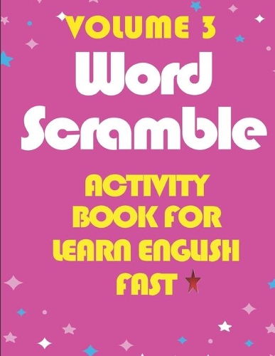 Activity Book For Learn English Fast -Word Scramble -Volume 3