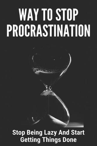 Way To Stop Procrastination