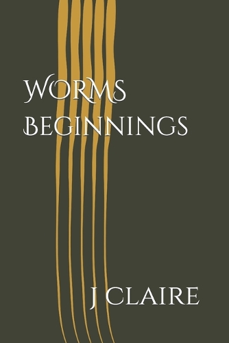 WORMS Beginnings