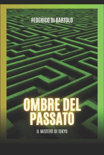 Ombre del Passato: Il Mistero di Tokyo(2 Ombre del Passato)