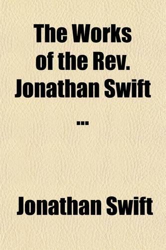The Works of of the REV. Jonathan Swift Volume 7; Poems
