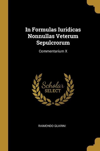 In Formulas Iuridicas Nonnullas Veterum Sepulcrorum