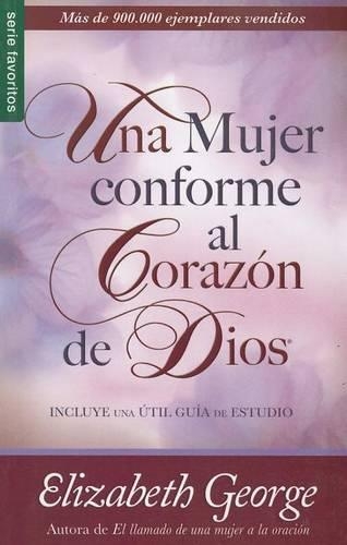 Una Mujer Conforme Al Corazón de Dios - Serie Favoritos: (Spanish)