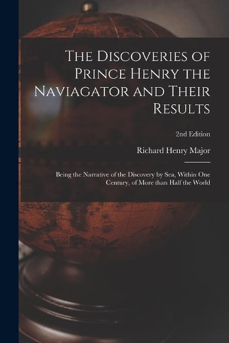 The Discoveries of Prince Henry the Naviagator and Their Results