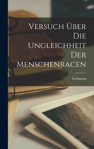 Versuch über die Ungleichheit der Menschenracen