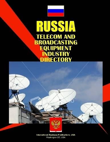 Russia Telecom and Broadcasting Equipment Industry Directory