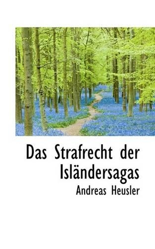 Das Strafrecht Der Islandersagas: (English)