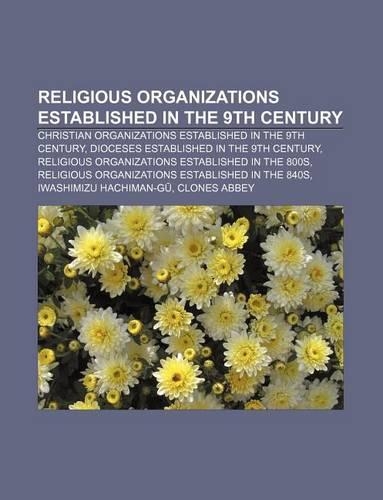 Religious Organizations Established in the 9th Century