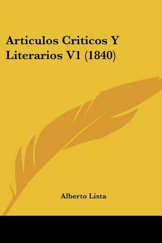 Articulos Criticos Y Literarios V1 (1840)