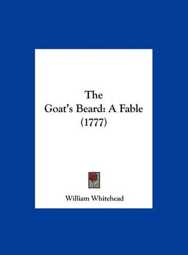 The Goat's Beard: A Fable (1777)(English)