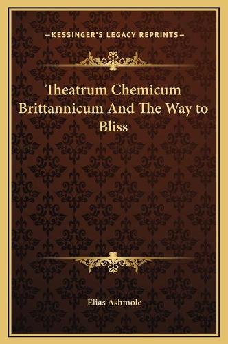 Theatrum Chemicum Brittannicum And The Way to Bliss
