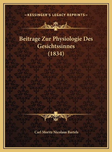 Beitrage Zur Physiologie Des Gesichtssinnes (1834)