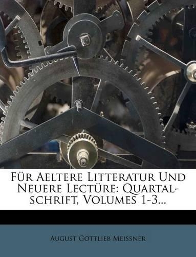 F R Aeltere Litteratur Und Neuere Lect Re: Quartal-Schrift, Volumes 1-3...